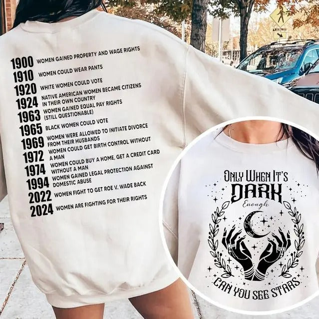 Only When It's Dark Enough Can You See The Stars Sweatshirt, Women Rights Shirt, Fight T- Shirt Hoodie | UrbanDripWear.com