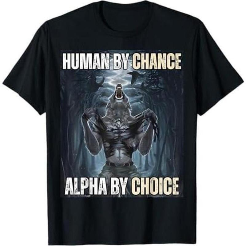 Ootd T Shirt 100% Cotton Human By ChanceAlpha By Choice Cool Funny Alpha Wolf Meme T-Shirt Hoodie, Sweatshirt