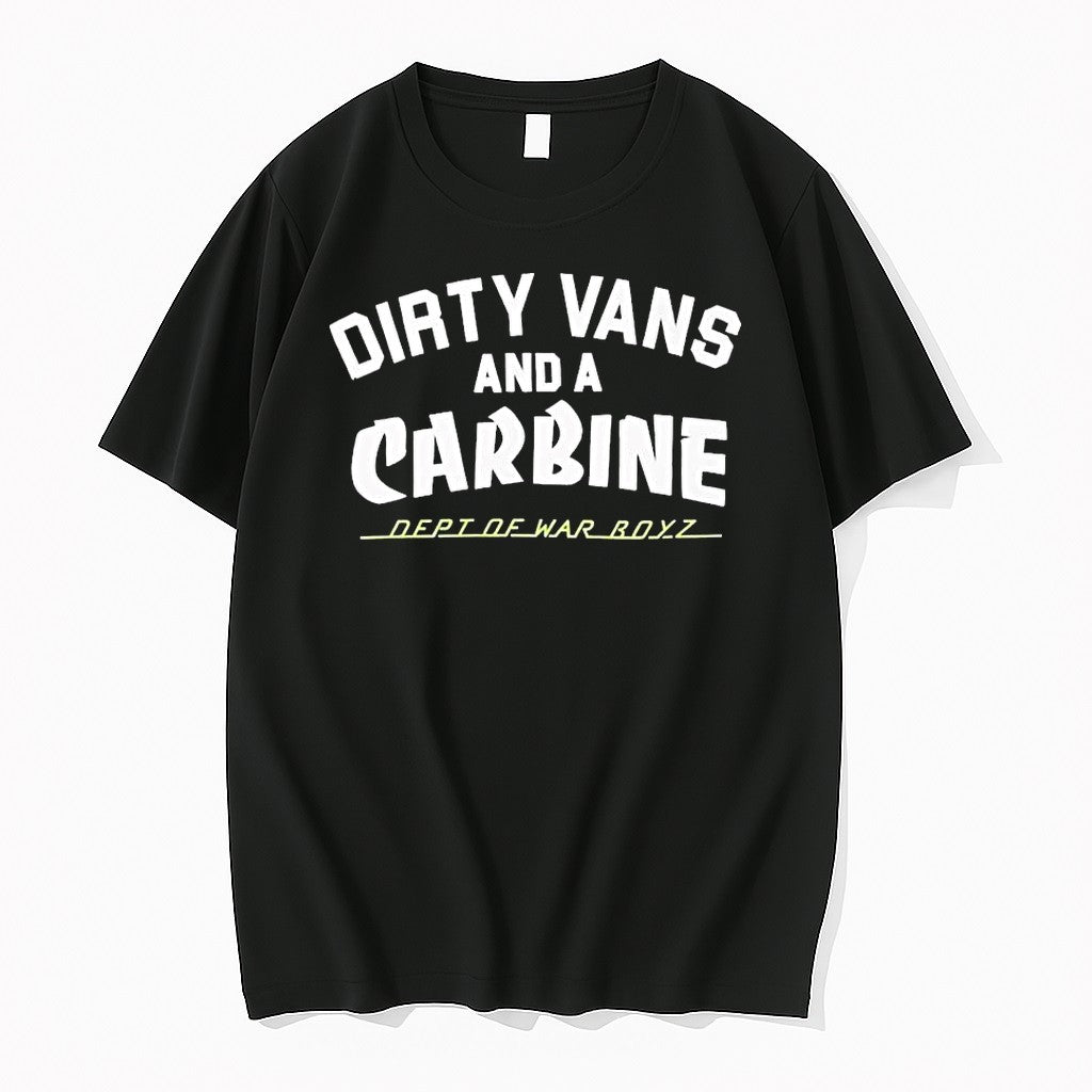 Original Dirty Vans And A Carbine Dept Of War Boyz 1 Tshirts Jpg