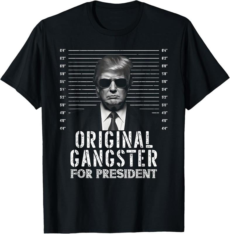 Original Gangster For President Donald Trump Mugshot T-Shirt Hoodie, Sweatshirt | UrbanDripWear.com