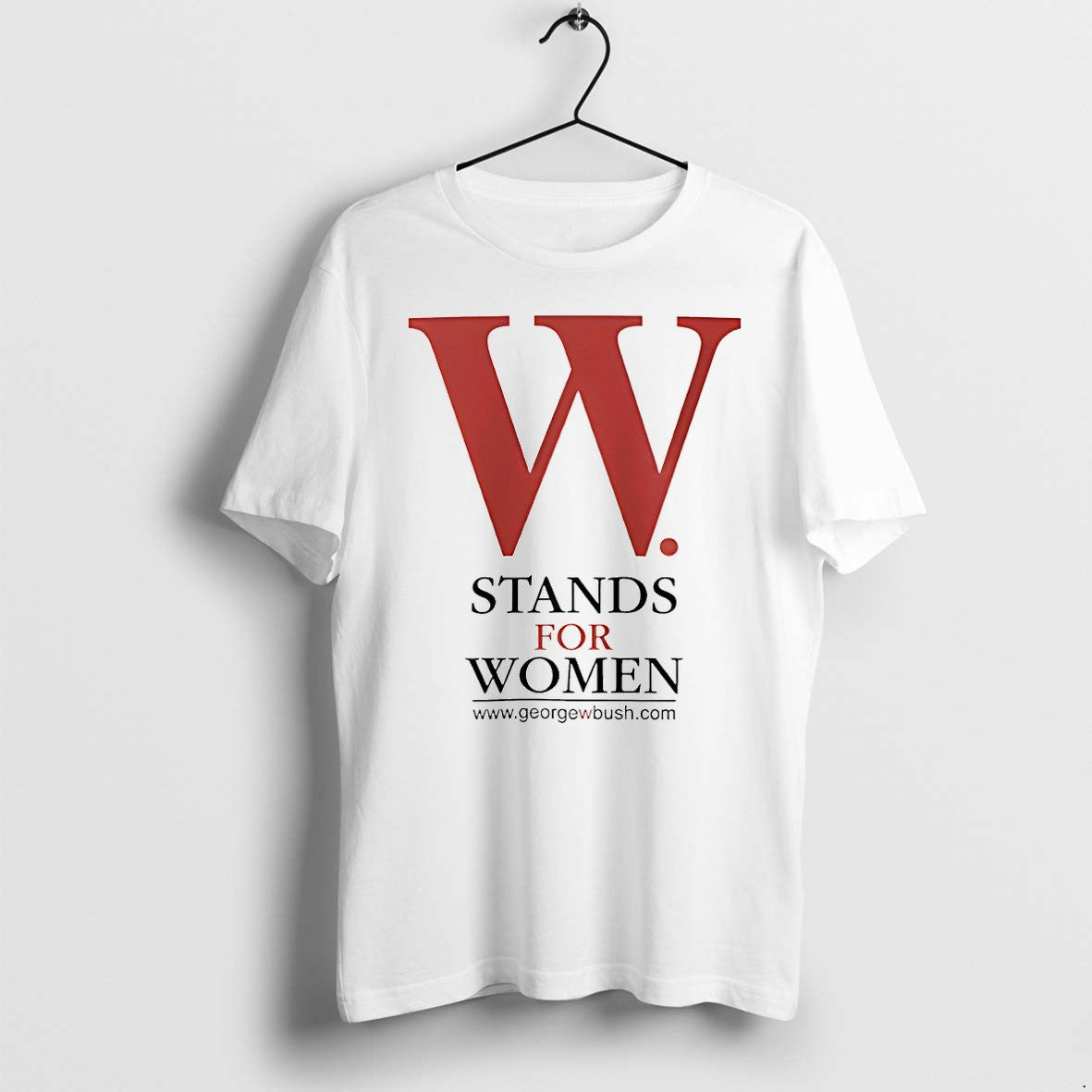 Original George W Bush W Stands For Women Tshirts Jpg