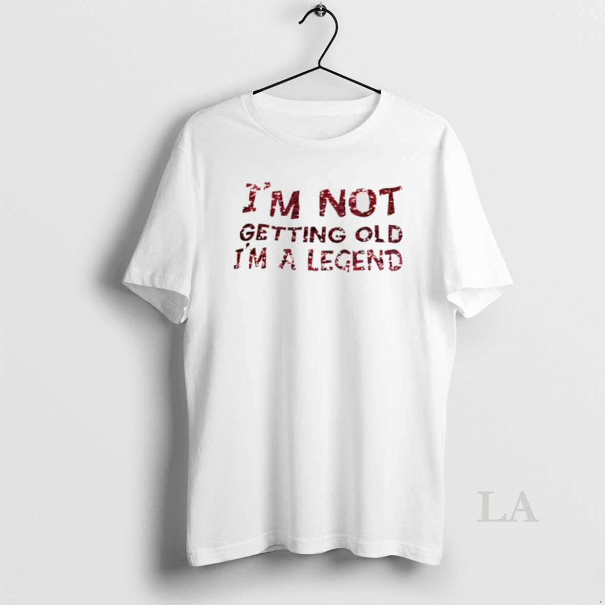 Original Im Not Getting Old Im A Legend