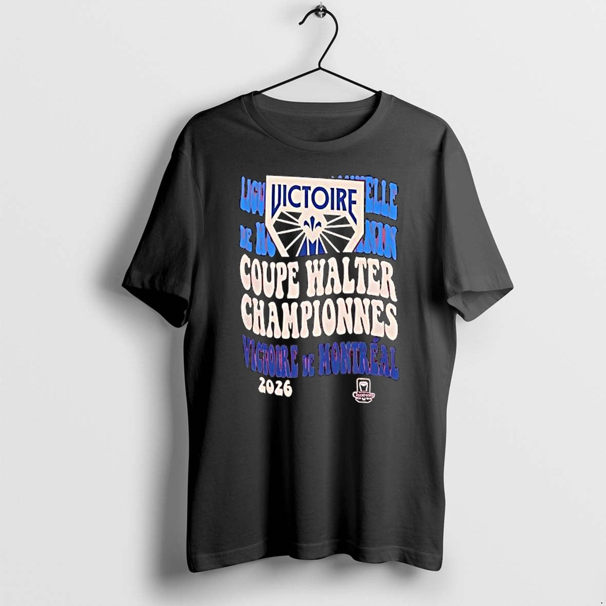 Original Montreal Victoire Coupe Walter Champions Chances 2026 Tshirts Jpg