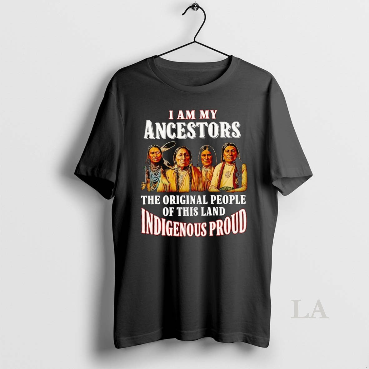Original Native American I Am My Ancestors The People