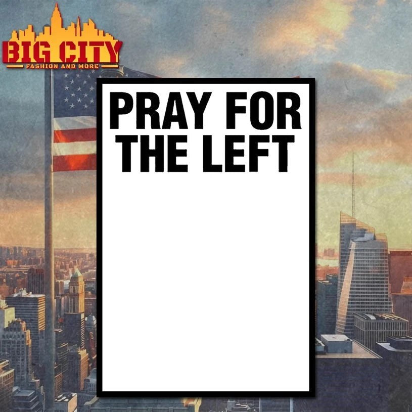 Original Pray For The Left T-Shirt