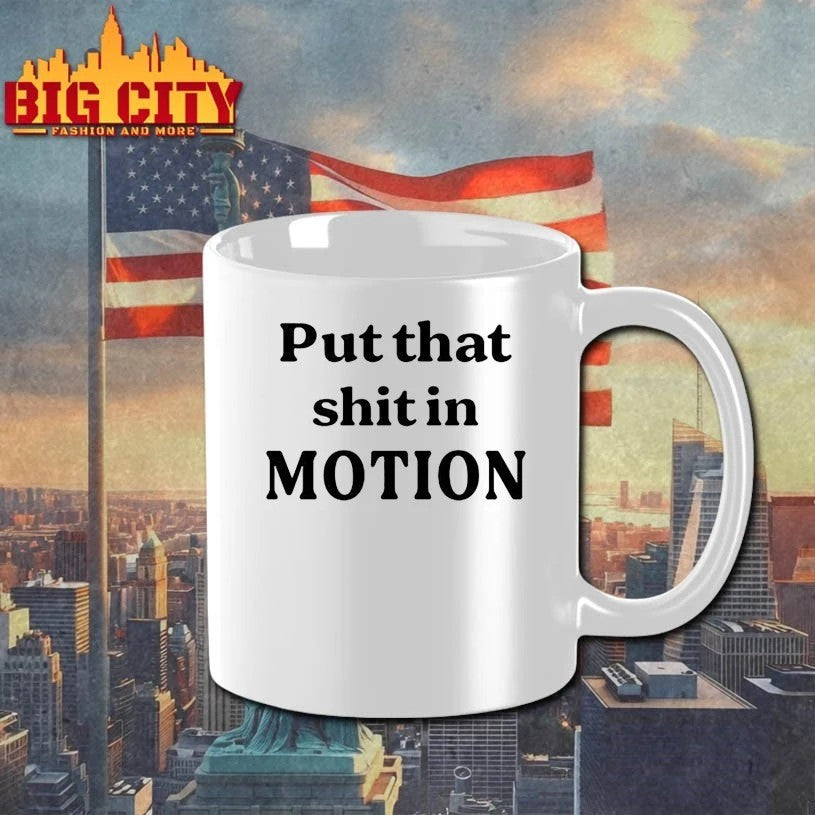 Original Put That Shit In Motion T-Shirt