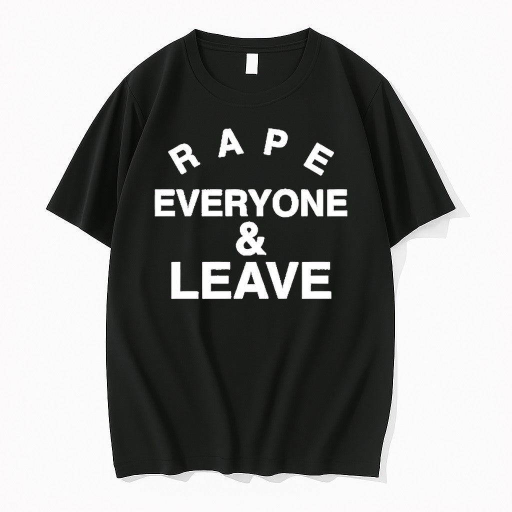 Original Rape Everyone And Leave Tshirts Jpg