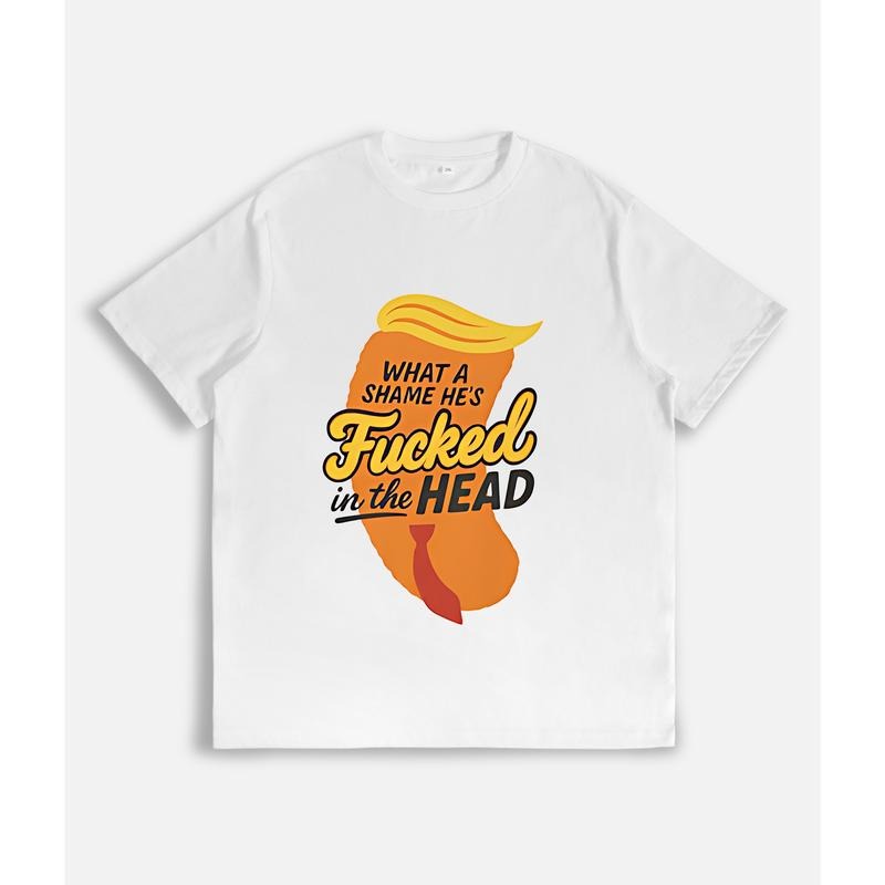 Outspoken T - Shirt: Provocative Slogan "WHAT A SHAME HE'S Fucked in the HEAD" Hoodie, Sweatshirt | UrbanDripWear.com