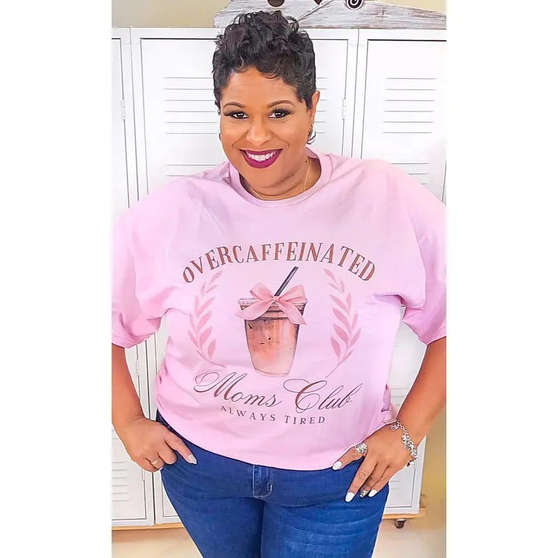 Over Caffeinated Moms Club Graphic Shirt Hoodie, Sweatshirt | UrbanDripWear.com