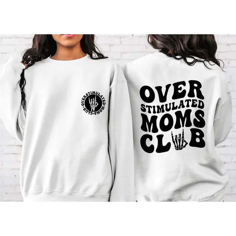 Over Stimulated Moms Club Sweatshirt, Cool Mom Club Sweater, Gift For Mom, Best Mom Shirt, Mom Life Shirt, Groovy Mom...