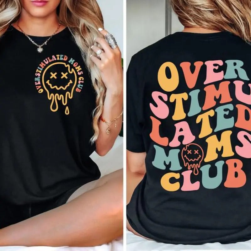 Over Stimulated Moms Club Tshirt, Gift For Mom, Mom Shirt Hoodie, Sweatshirt | UrbanDripWear.com