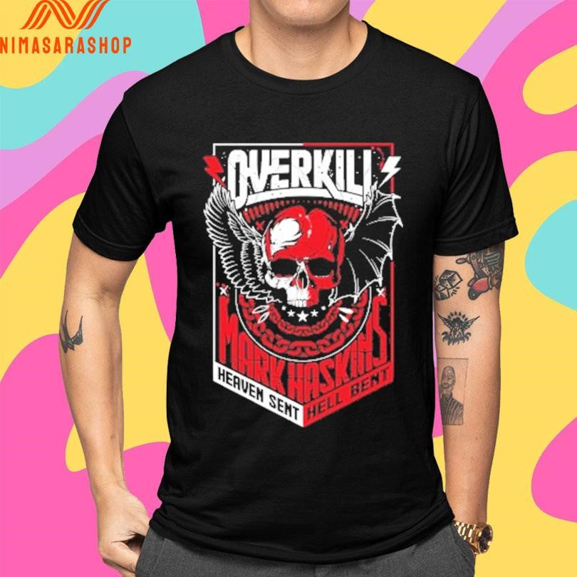 Overkill Mark Haskins Heaven Sent Hell Bent 2019 Shirts