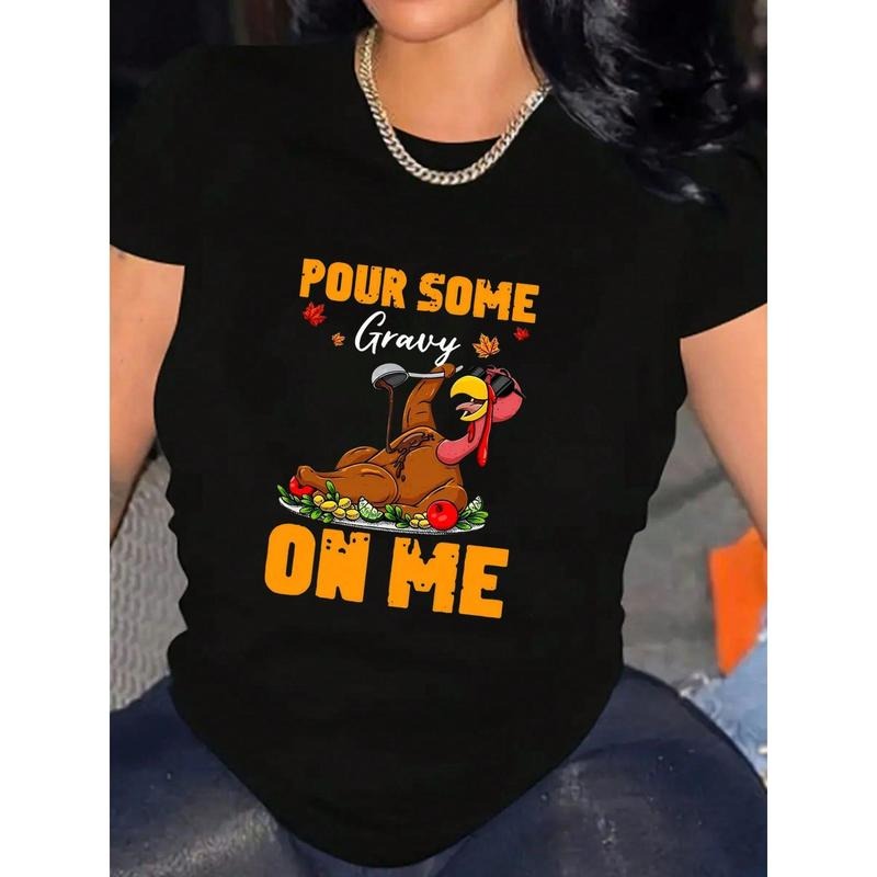 Oversized Women's T-Shirt Thanksgiving Turkey Pour Some Gravy On Me Funny Graphic Tee For Holiday Party Fast Arrival...