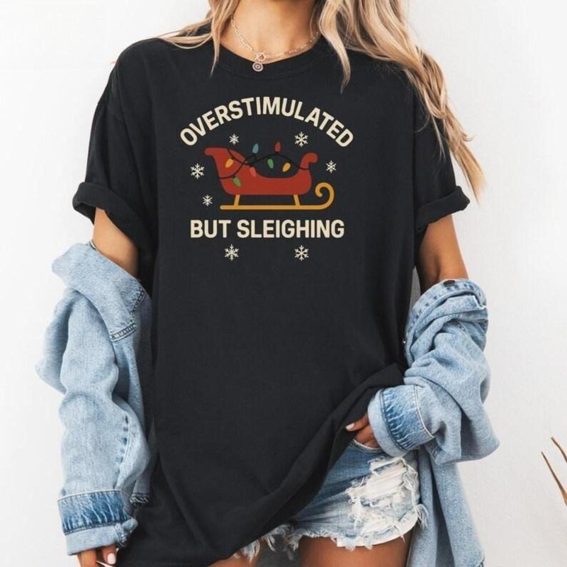 Overstimulated But Festive Christmas T-Shirt, Funny Holiday TShirt, Neurodivergent Christmas Tee, Anxiety Humor Christmas...