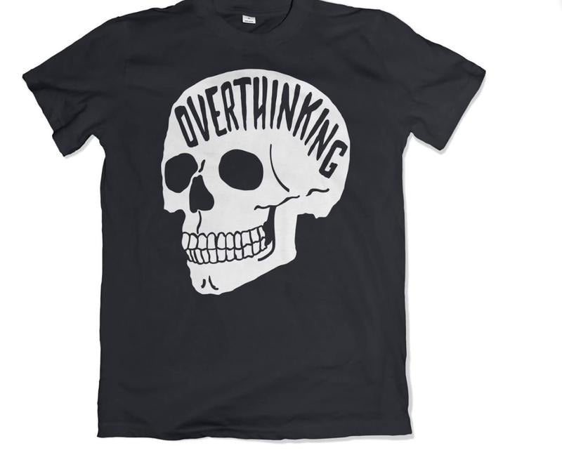 Overthinking T-Shirt. Anxiety Skull Tee. Mental health shirt. The Original. Mental Health Apparel Menswear Top Hoodie,...