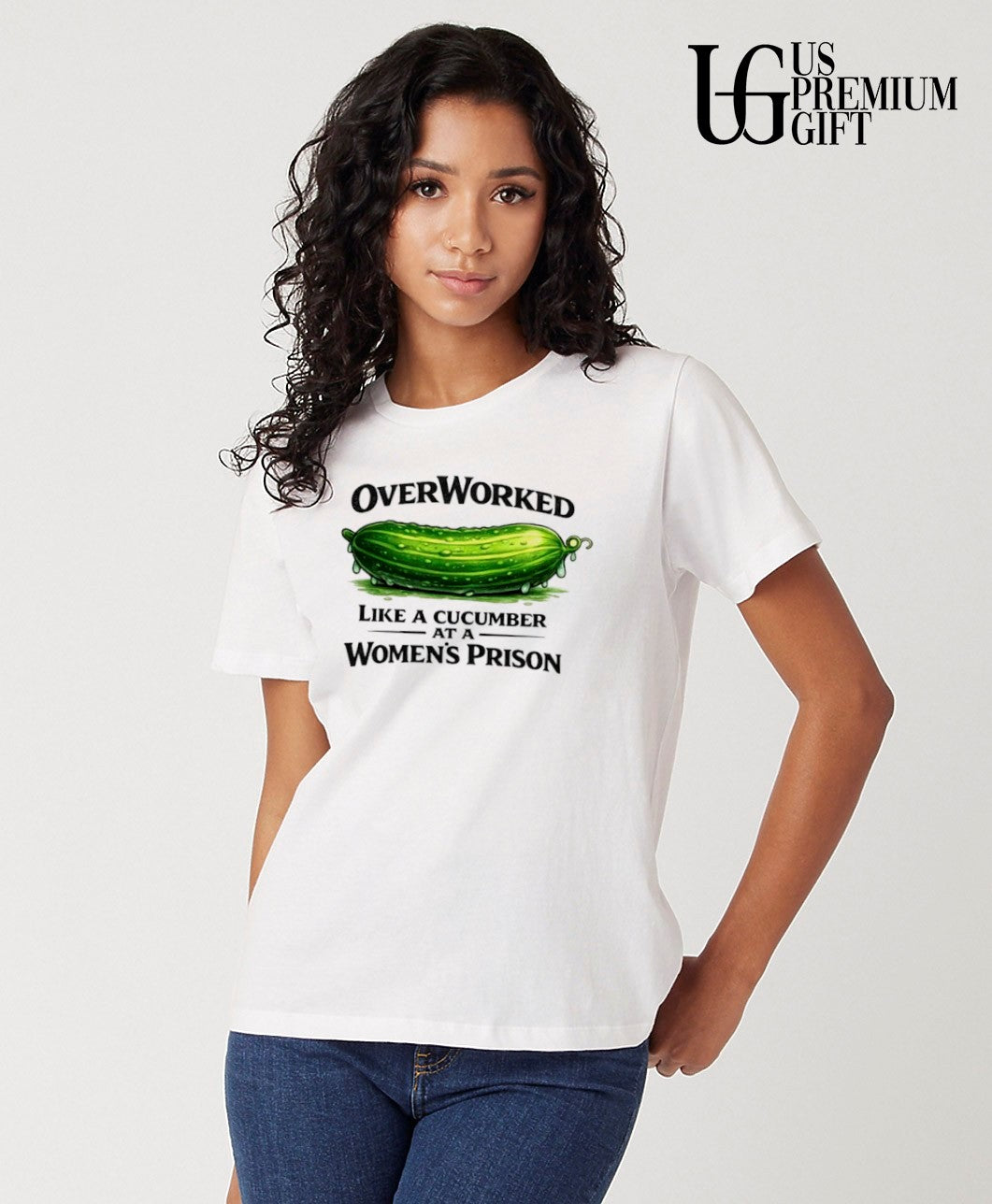 Overworked Like a Cucumber at a Women’s Prison shirt