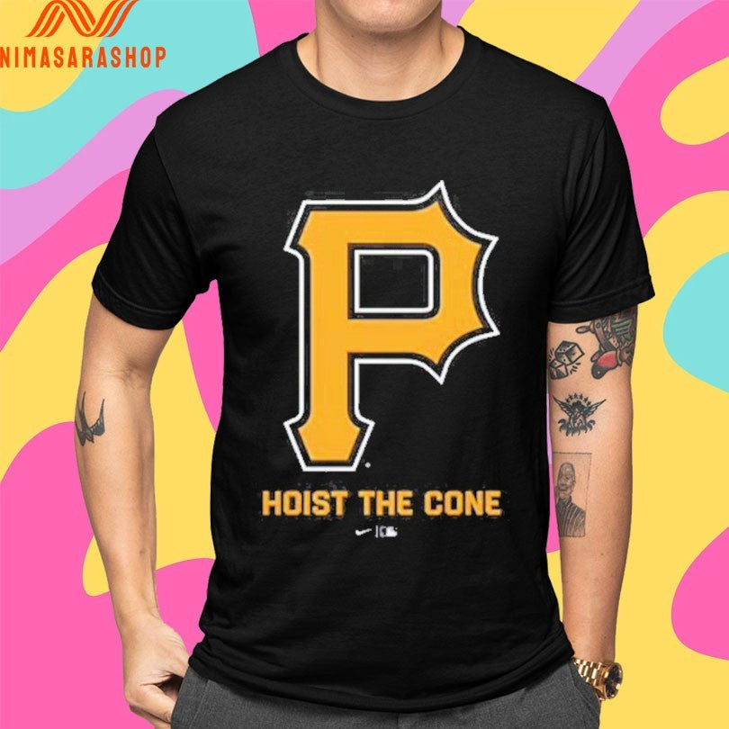 P Hoist The Cone Shirts