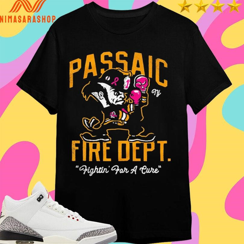 Passaic Fire Dept Fightin’ For A Cure Shirts