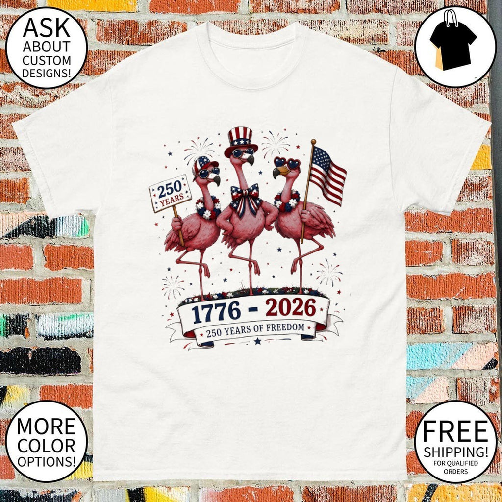 Patriotic Flamingo 250 Years Freedom USA 4th of July 1776 2026 shirt