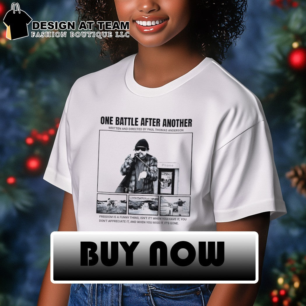 Paul Thomas Anderson One Battle After Another Movie Freedom is a funny shirt