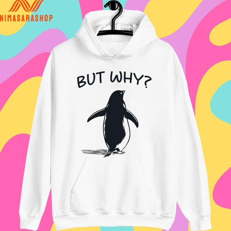 Penguin But Why 2026 Shirts