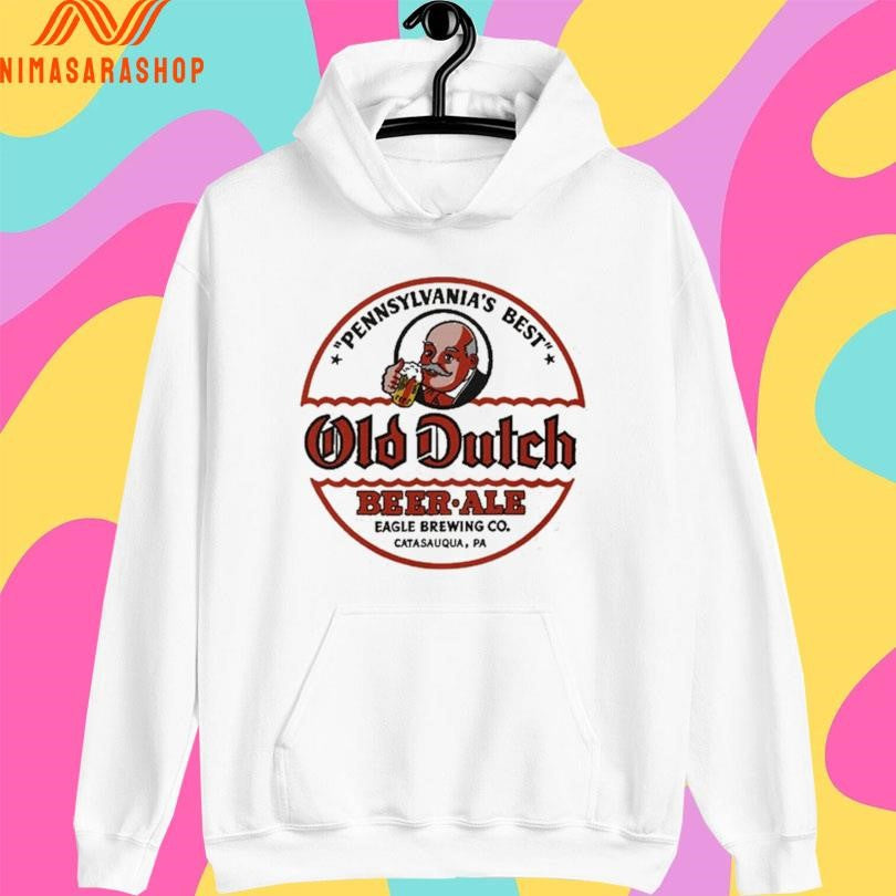 Pennsylvania’s Best Old Dutch Beer Ale Eagle Brewing Co Catasauqua Pa Shirts