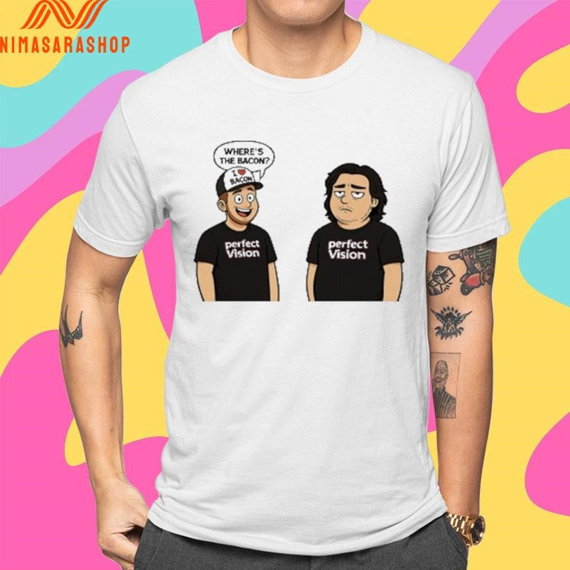 Perfect Vision Where’s The Bacon Shirts