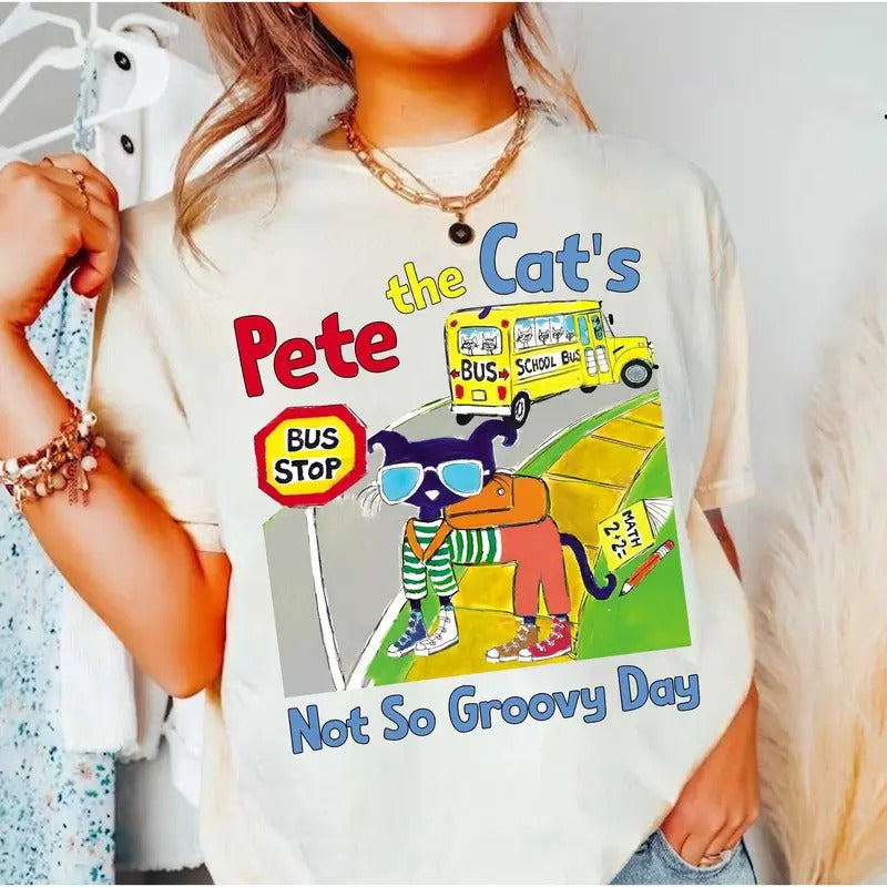Pete The Cat Not So Groovy Day Shirt, The Cool Cat T-shirt, Children's Book Gift, Cute Groovy Cat Sweatshirt,...