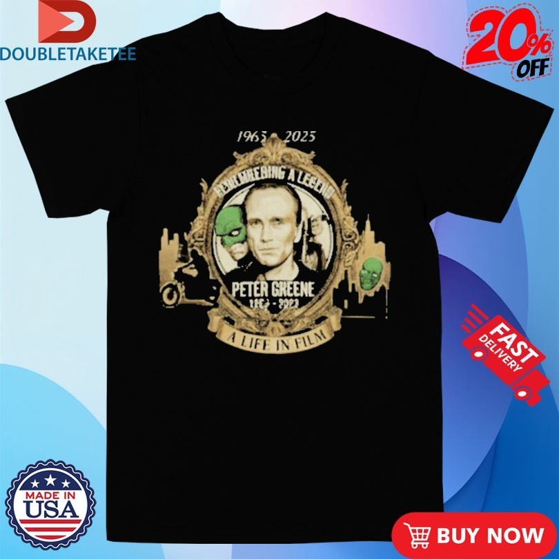 Peter Greene Memorial 1965-2025 A Life In Film Shirts
