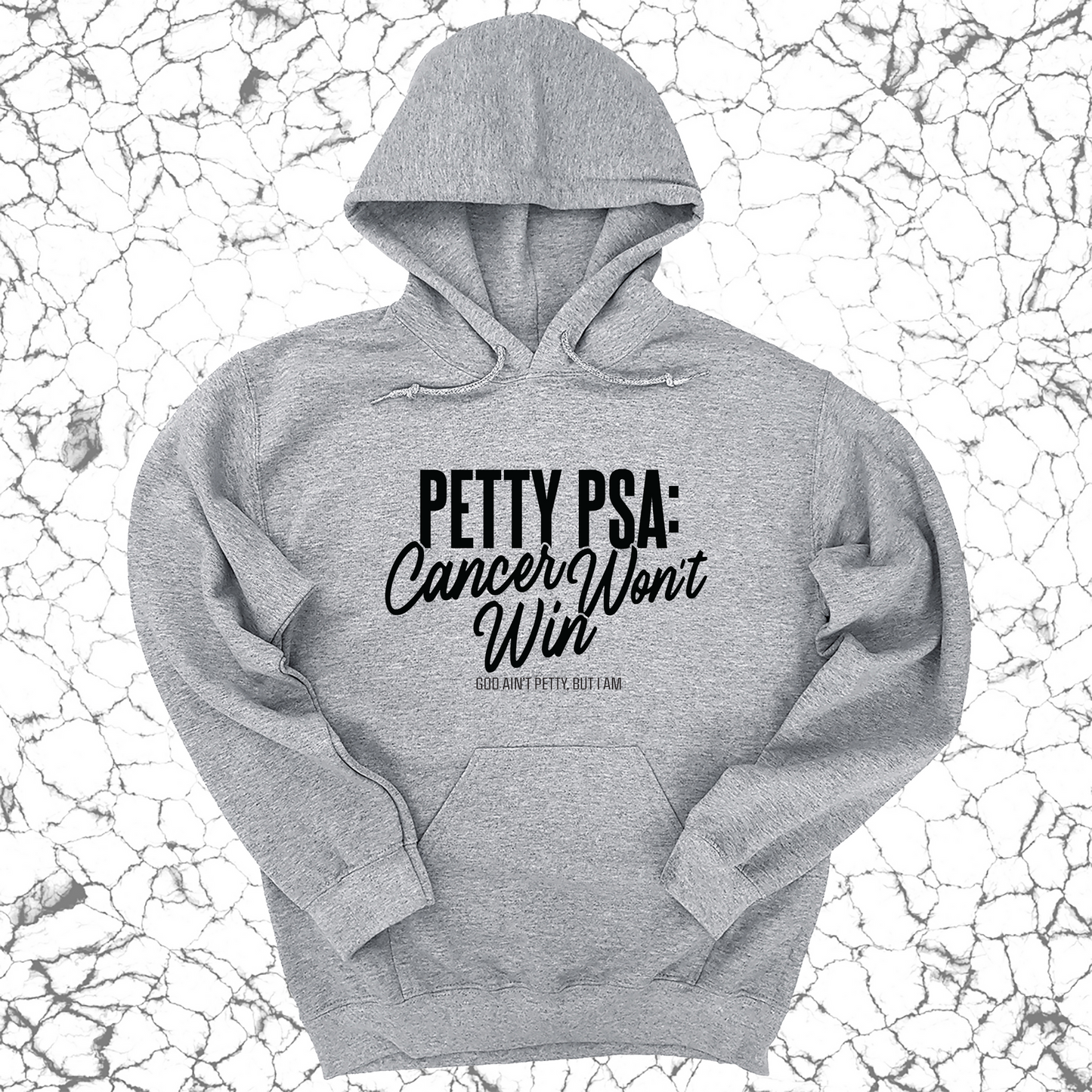 Petty PSA: Cancer Won't Win Unisex Hoodie