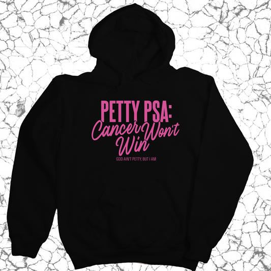 Petty PSA: Cancer Won't Win Unisex Hoodie