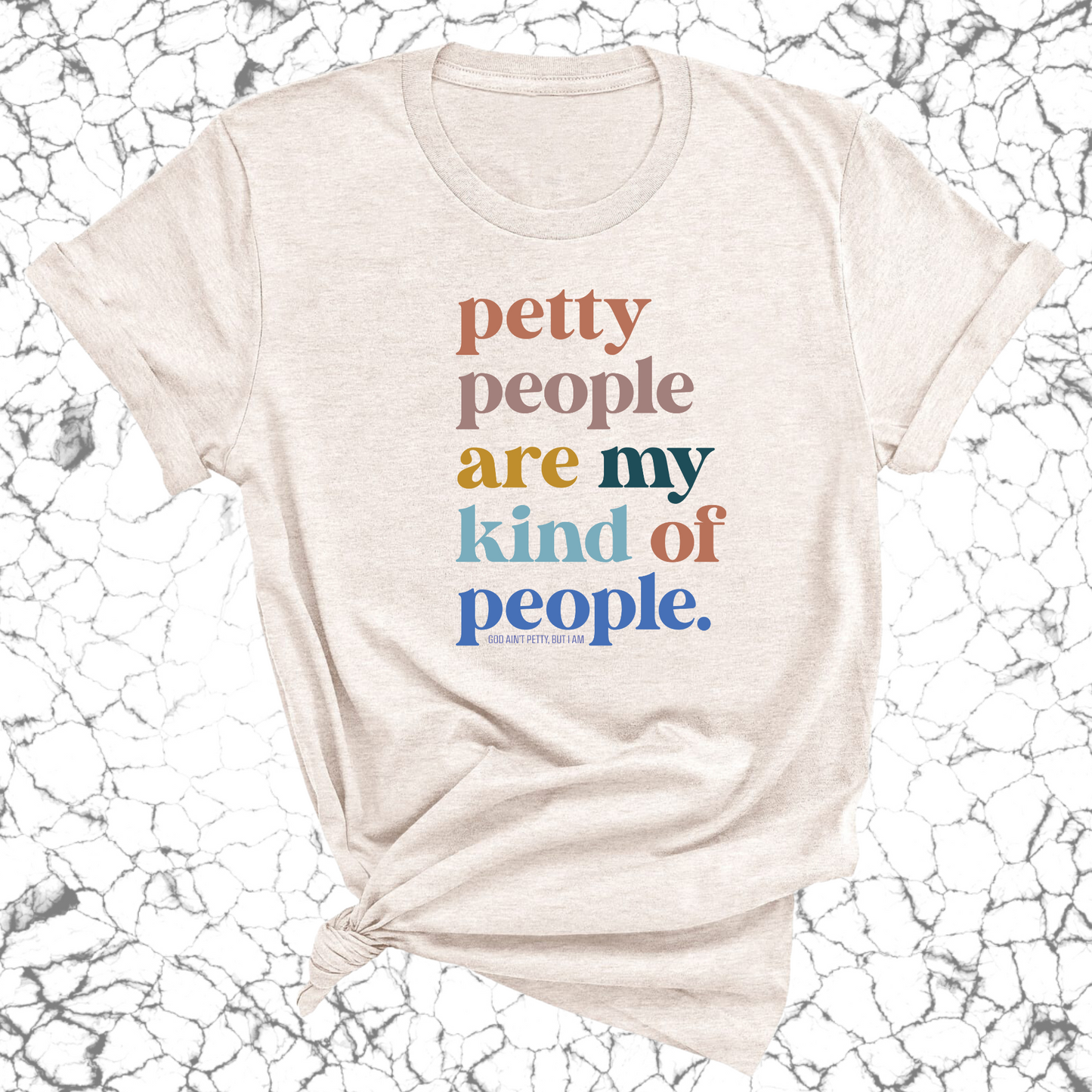 Petty People are my kind of People Unisex Tee