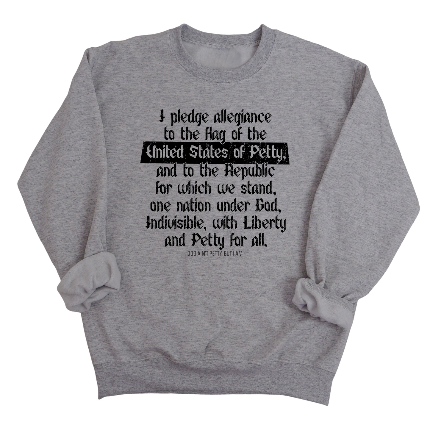 Petty Pledge Unisex Sweatshirt