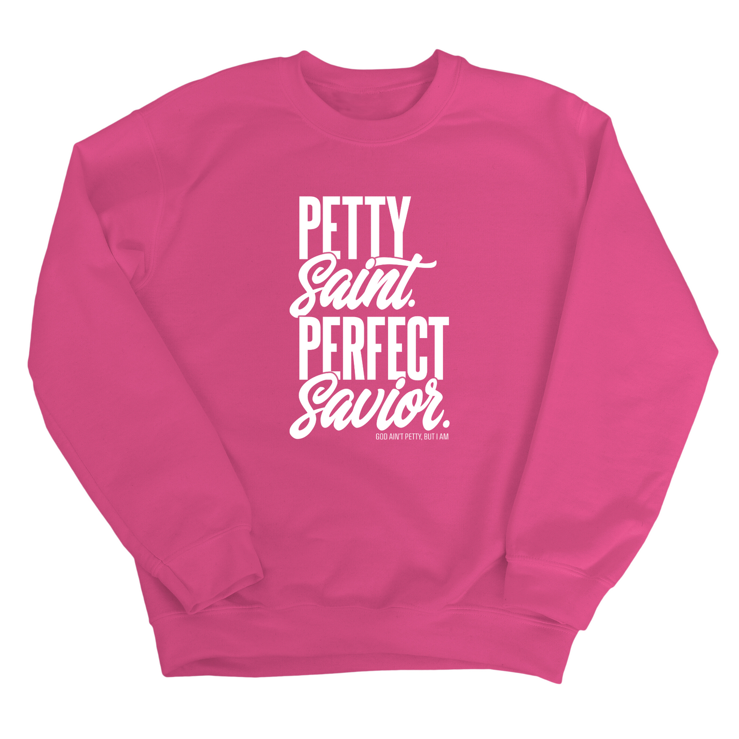 Petty Saint Perfect Unisex Sweatshirt