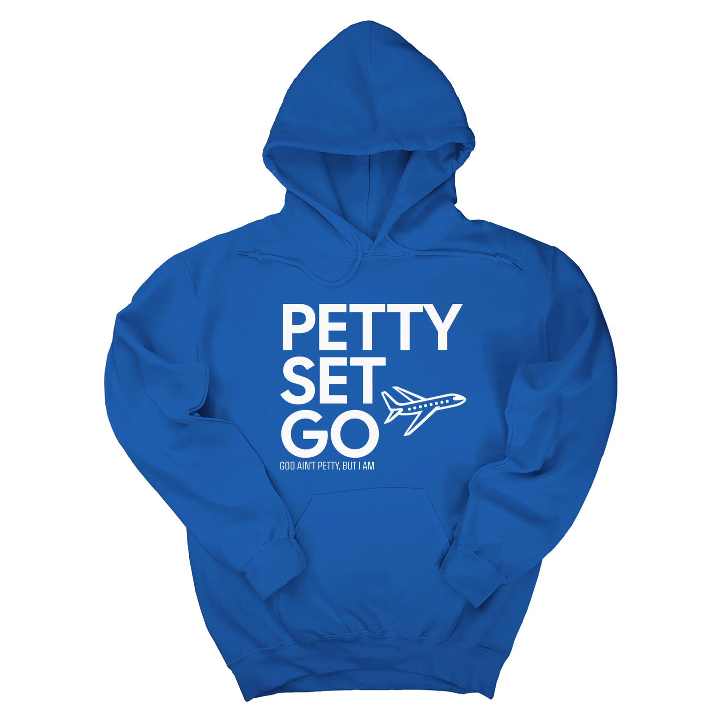 Petty Set Go Unisex Hoodie