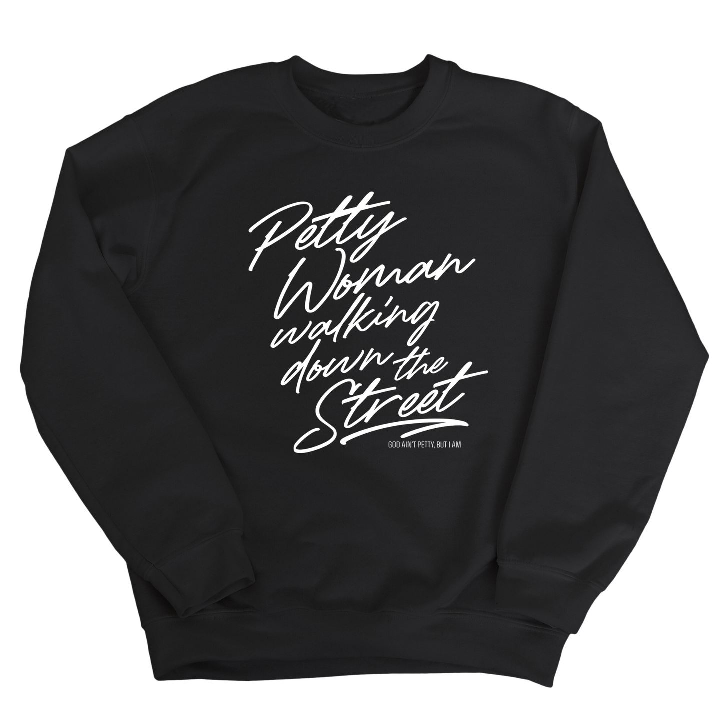 Petty Woman Walking Down the Street Unisex Sweatshirt