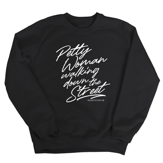 Petty Woman Walking Down the Street Unisex Sweatshirt