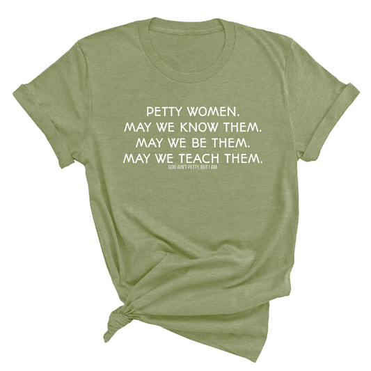 Petty Women May We Know Them Unisex Tee (MILITARY GREEN/WHITE)