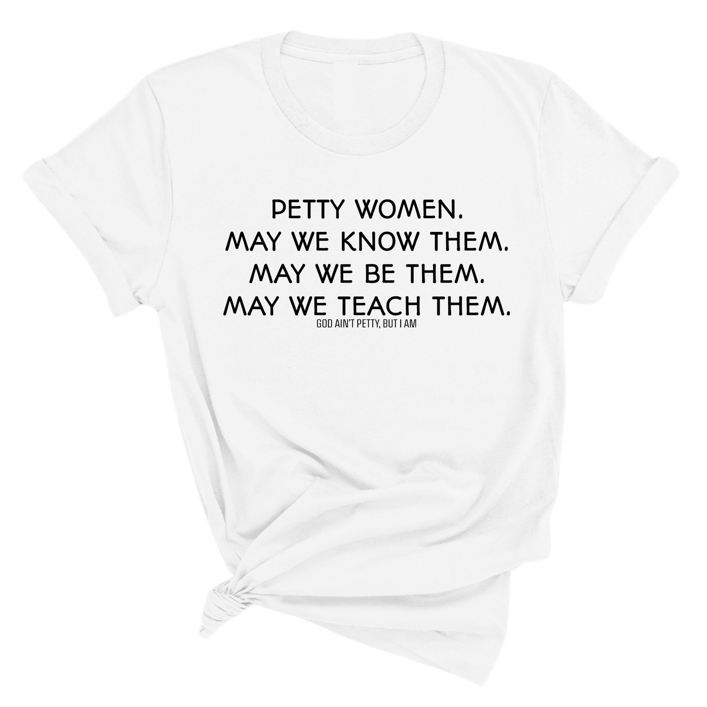 Petty Women May We Know Them Unisex Tee