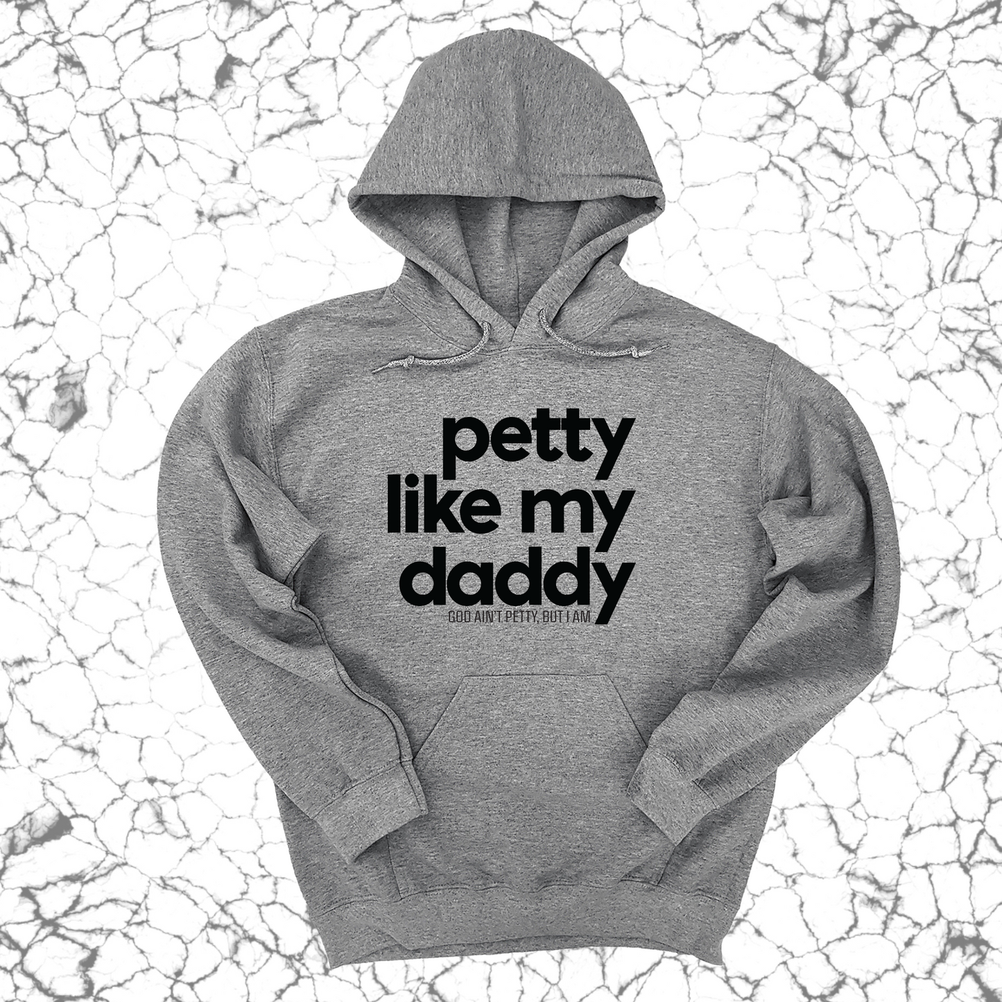 Petty like my Daddy Unisex Hoodie