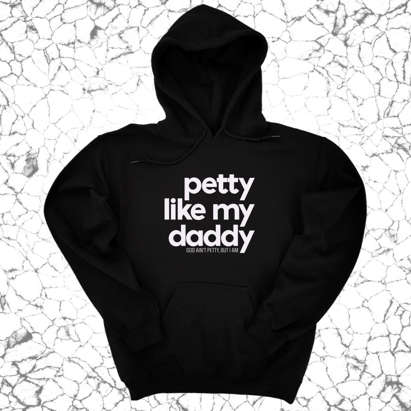 Petty like my Daddy Unisex Hoodie