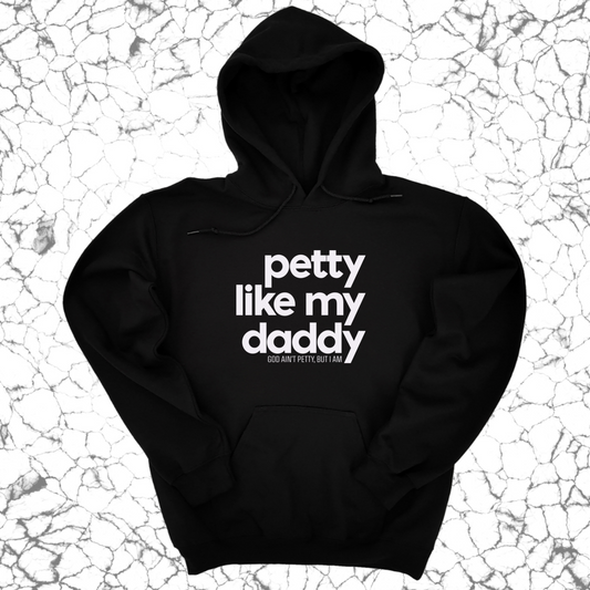 Petty like my Daddy Unisex Hoodie
