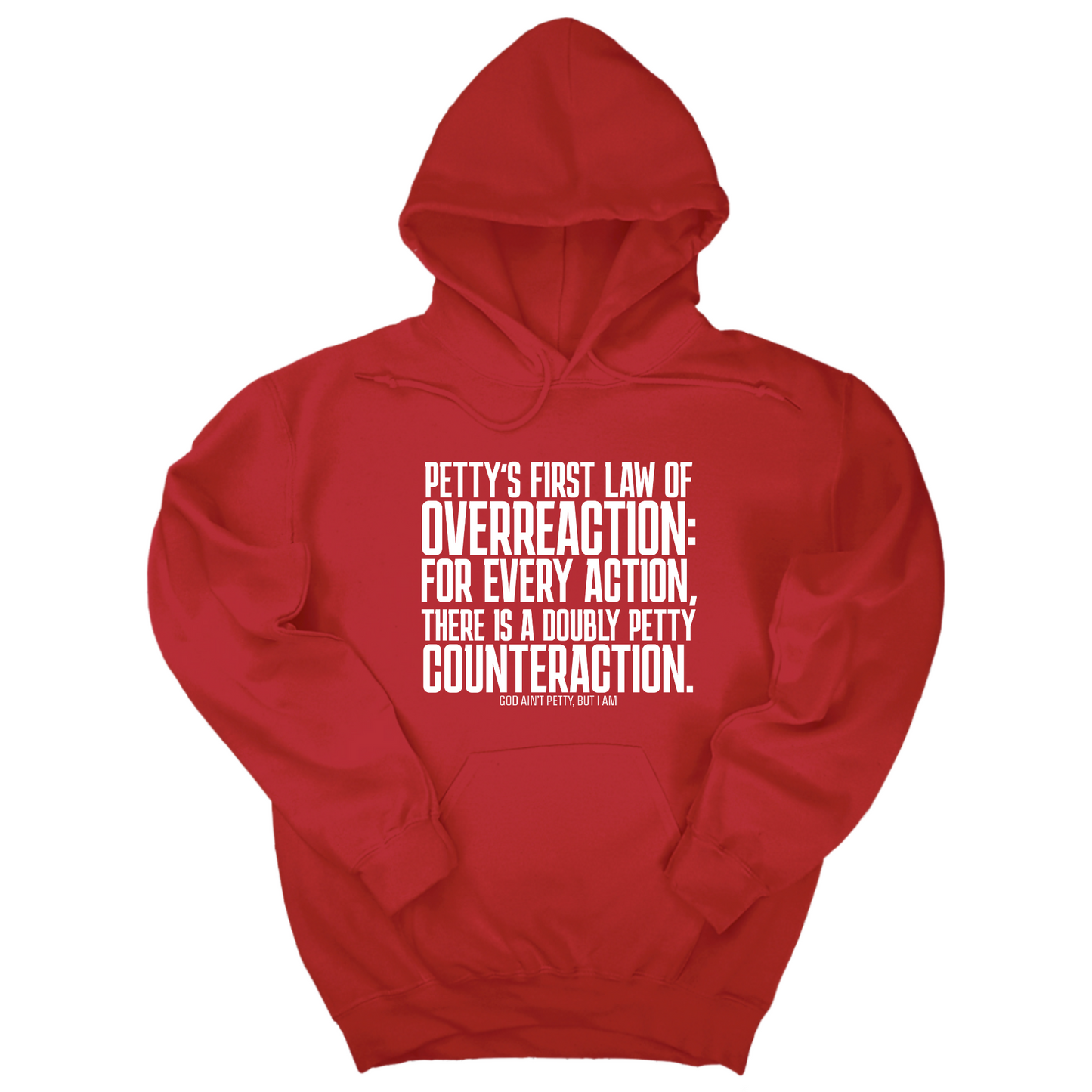 Petty's First Law of Overreaction Unisex Hoodie