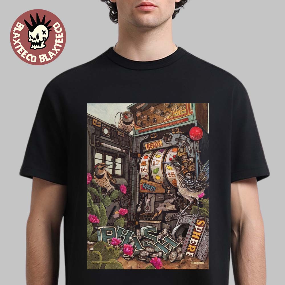 Phish Live At Sphere Las Vegas 2026 Weekend One LE Venue Poster On April 16 17 18 2026 The Slot Machine Art T-Shirt