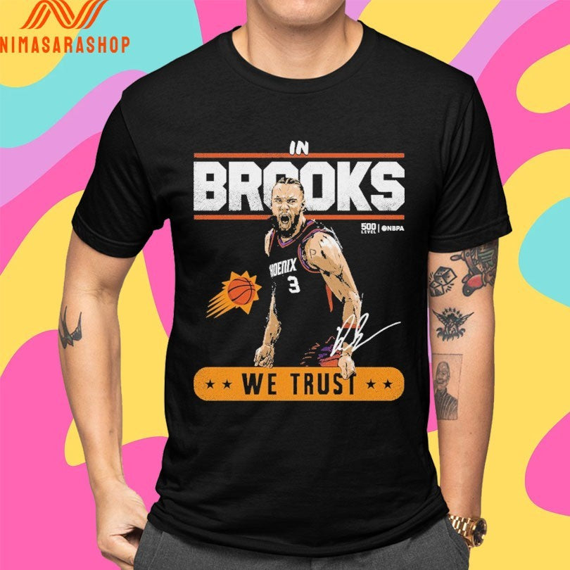 Phoenix Suns Dillon In Brooks We Trust Shirts