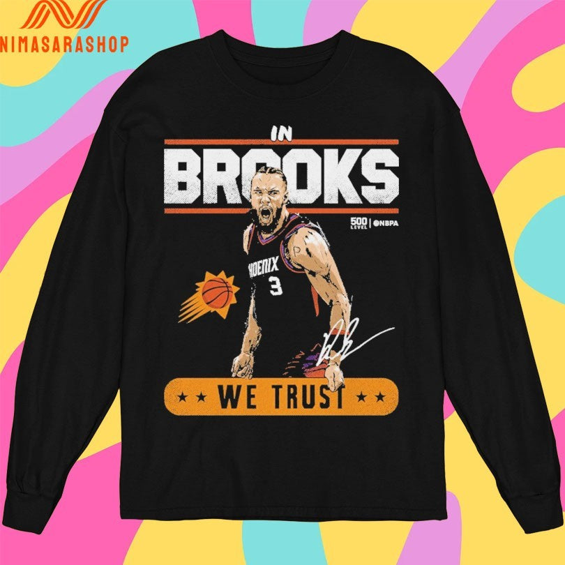 Phoenix Suns Dillon In Brooks We Trust Shirts