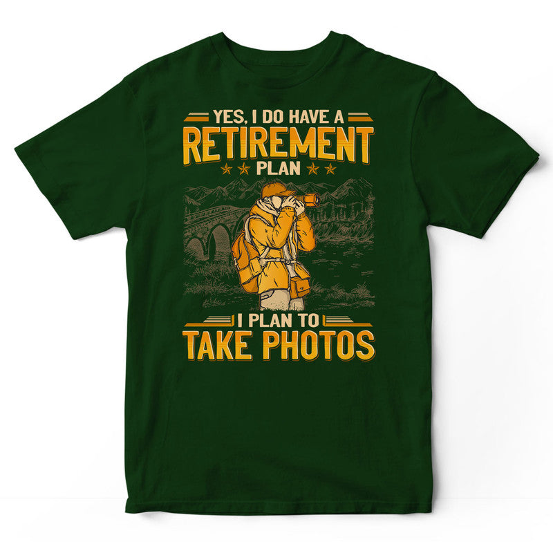 Photographing Retirement Plan T-Shirt GEA164