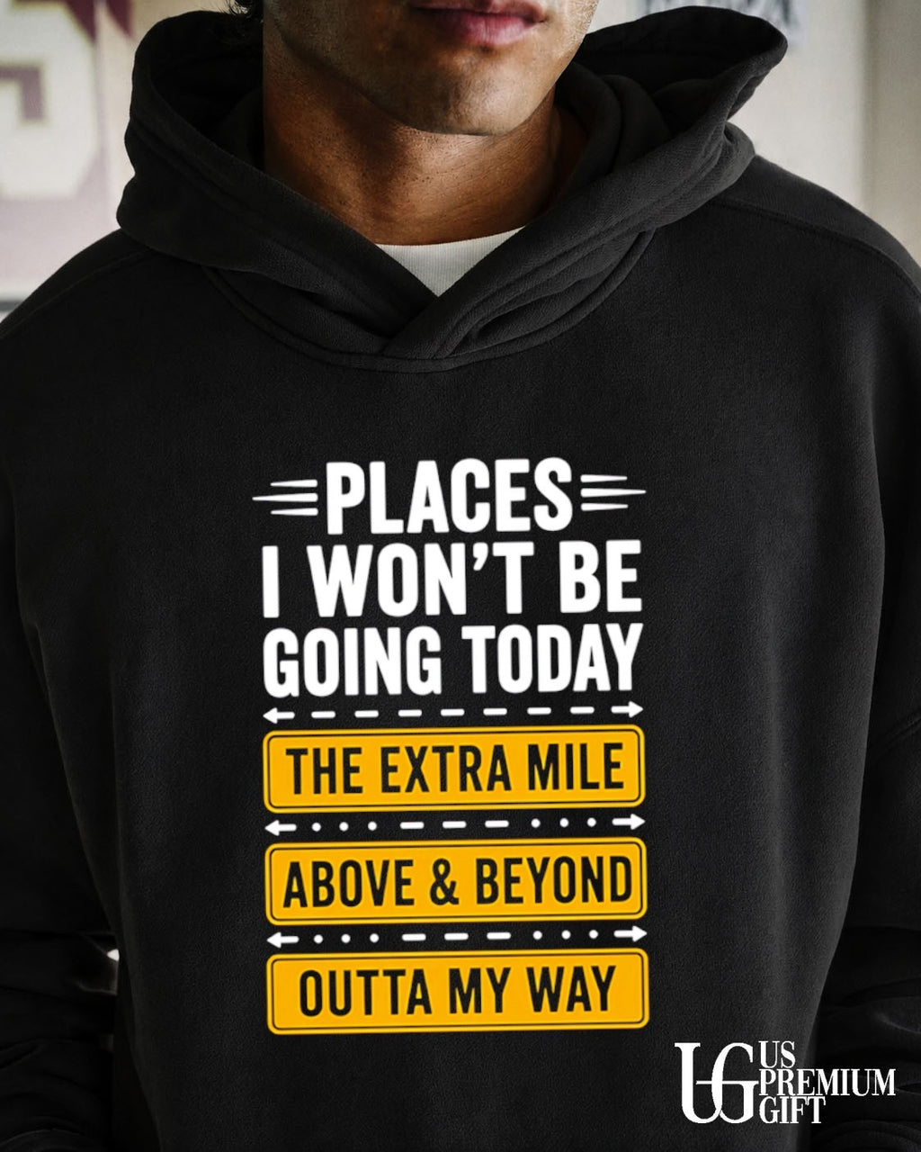 Places I won’t be going today the extra mile above and beyond outta my way shirt