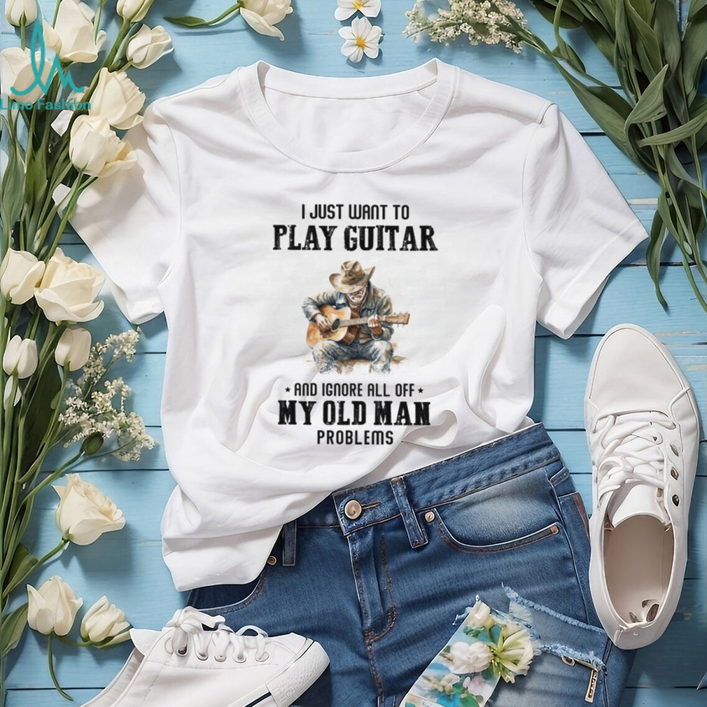 Play Guitar Old Man Problems Shirt Vintage Cowboy Acoustic Guitarist T shirt