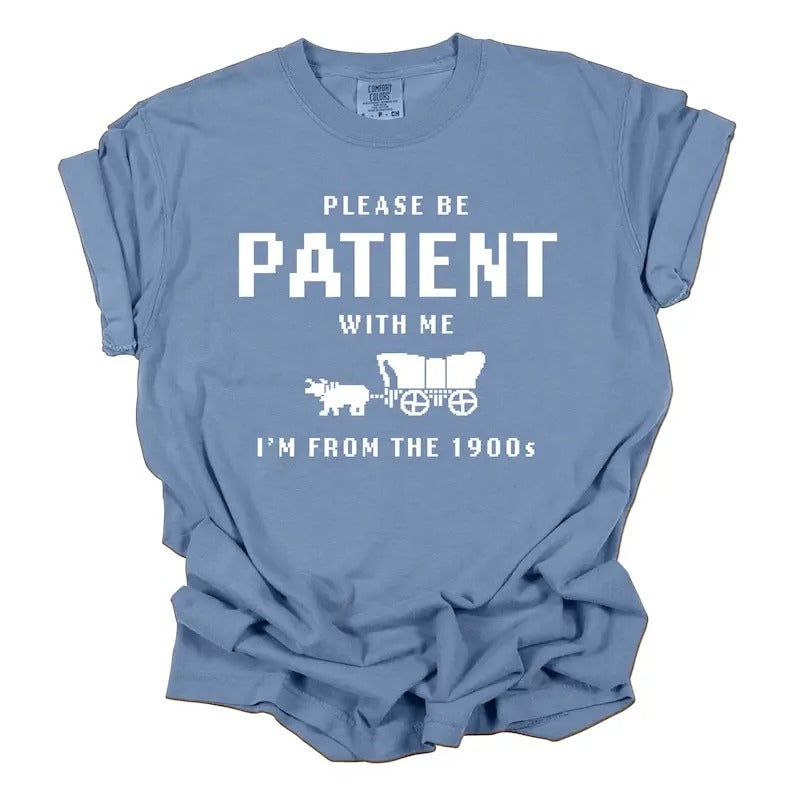 Please Be Patient with Me I'm